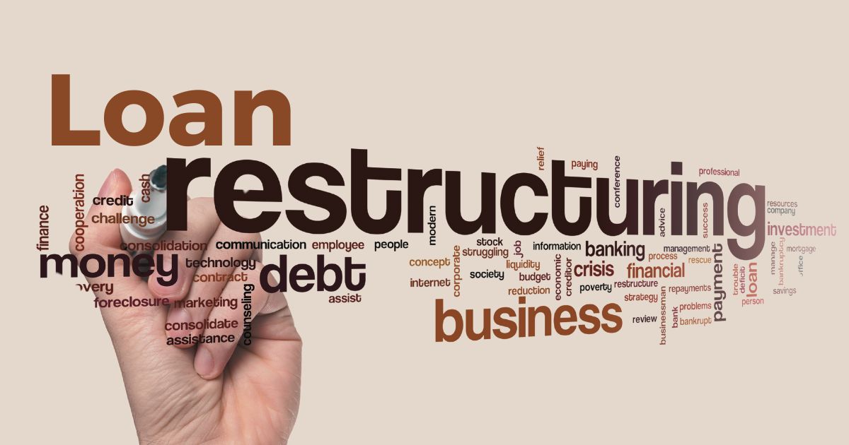 Understanding the Legalities of Loan Restructuring